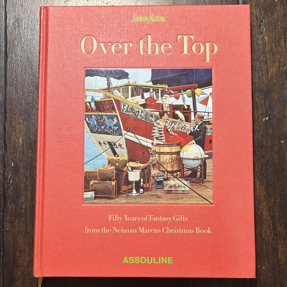 Over the Top 50 Yrs. of Fantasy Gifts Neiman Marcus Book - Rare! Pristine!